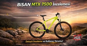 Bisan MTX 7500 Cues: Dağ Bisikletinde Yeni Nesil Performans