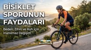 Bisiklet Sporunun Faydaları ve Bütünselleşme Rehberi