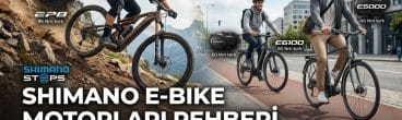 Shimano E-Bike Motorları İnceleme Rehberi